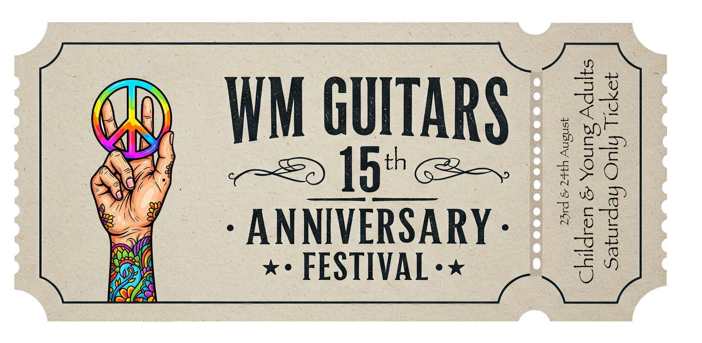 WM Guitars 15th Year Anniversary Festival - Children & Young Adults Saturday Ticket