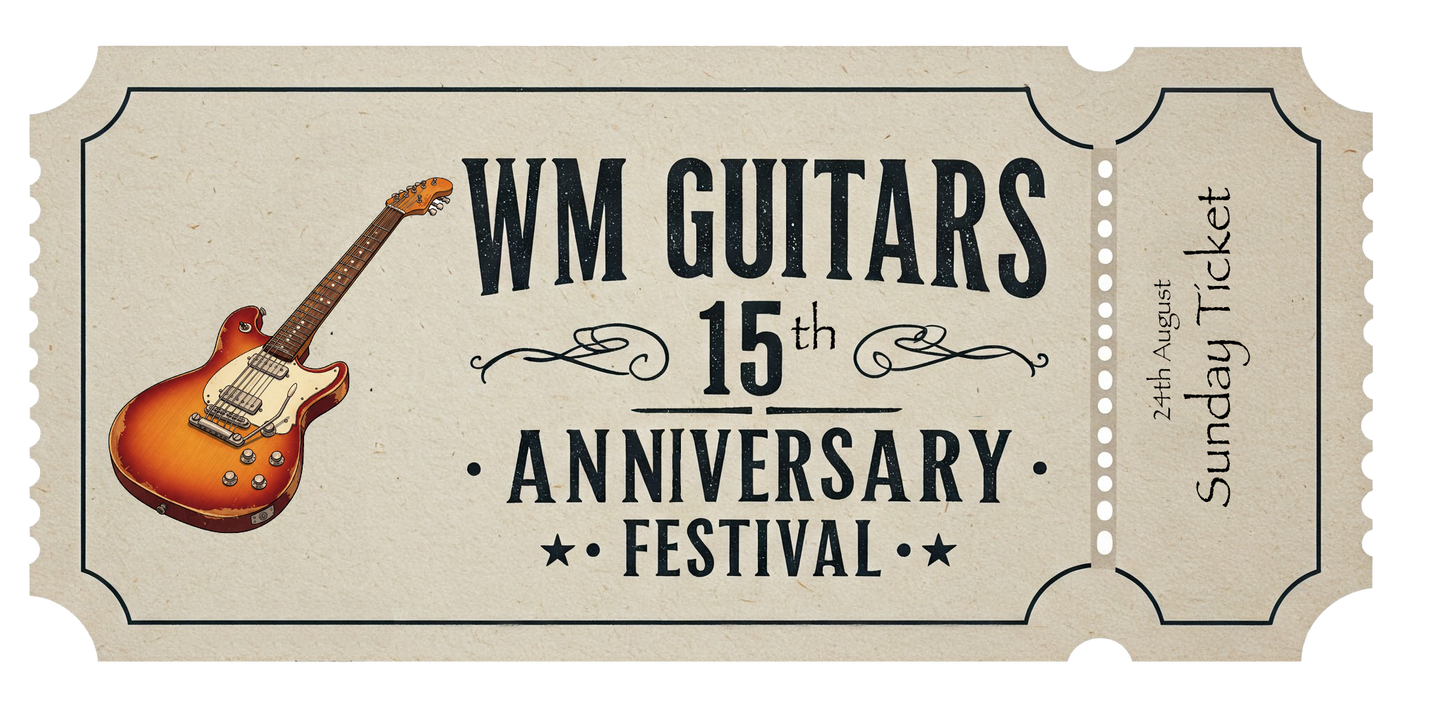 WM Guitars 15th Year Anniversary Festival - Sunday Only Ticket